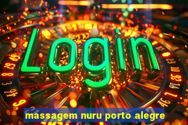 massagem nuru porto alegre